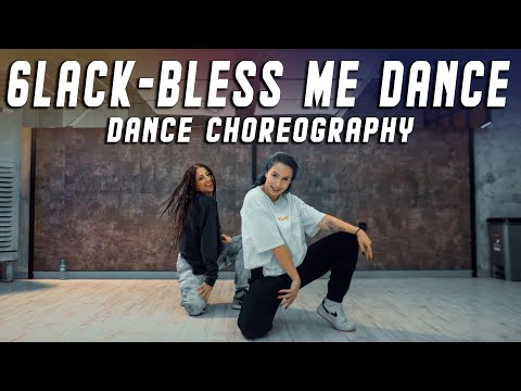 6LACK "BLESS ME" Dance Choreography