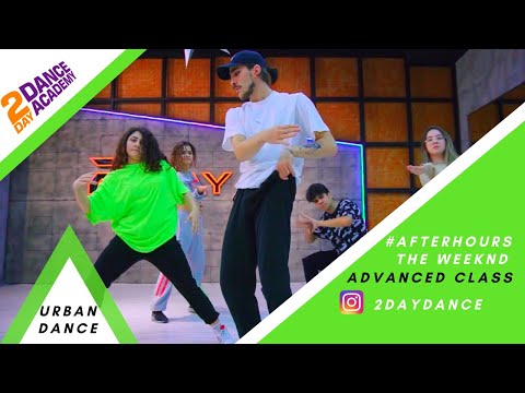 #AfterHours - The Weeknd / Advanced Class / Urban Dance Video