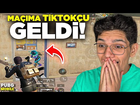 MAÇIMA YAYINCI TİKTOKÇU GELDİ! - PUBG MOBİLE