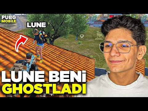 LUNE BENİ GHOSTLADI! - PUBG MOBİLE