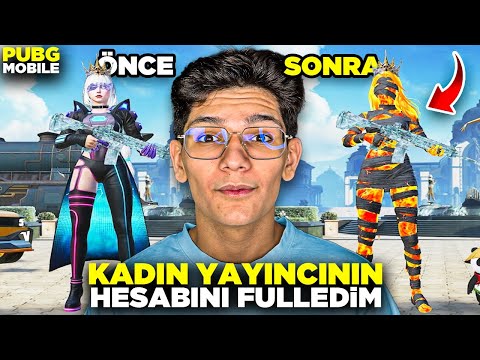 KADIN YAYINCININ HESABINI FULLEDİM! ÇOK MUTLU OLDU - PUBG MOBİLE