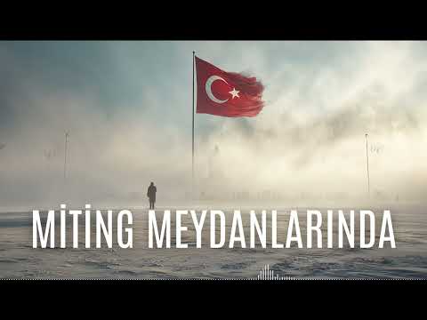Miting Meydanlarında