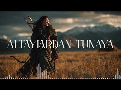 Altaylardan Tunaya