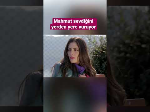 Mahmut sevdiğini yerden yere vuruyor