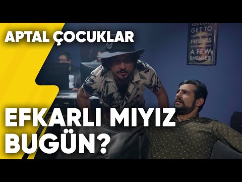 Efkarlı mıyız Bugün? | Aptal Çocuklar 2. Bölüm