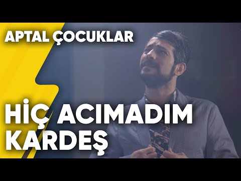 "Hiç Acımadım Kardeş" | Aptal Çocuklar 1.Bölüm
