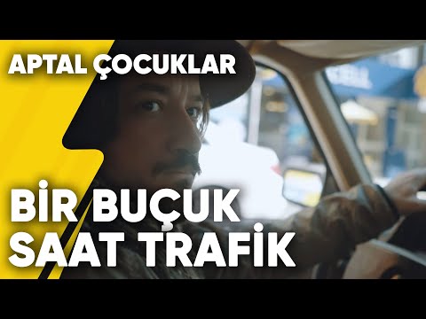 "Şimdi Bir Buçuk Saat Trafikte Bekle Aklın Başına Gelsin" | Aptal Çocuklar 5.Bölüm
