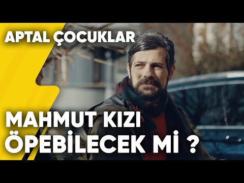 Mahmut Kızı Öpebilecek mi ? | Aptal Çocuklar 5.Bölüm