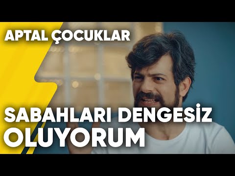 "Kusura Bakma Karşim Sabahları Biraz Dengesiz Oluyorum" | Aptal Çocuklar 4.Bölüm