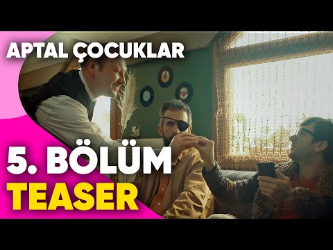 Aptal Çocuklar | 5. Bölüm Teaser