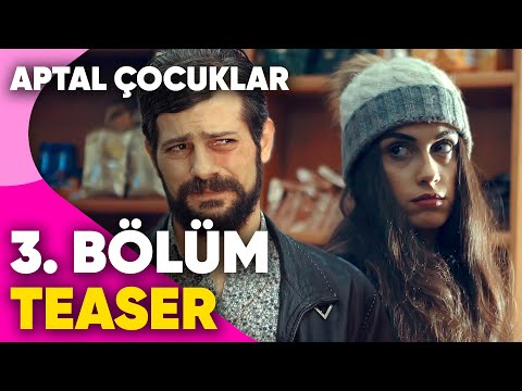 Aptal Çocuklar | 3. Bölüm Teaser