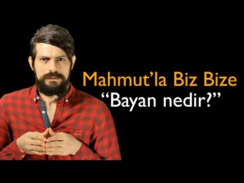 Mahmut'la Biz Bize | Bayan Nedir? | Delivizyon