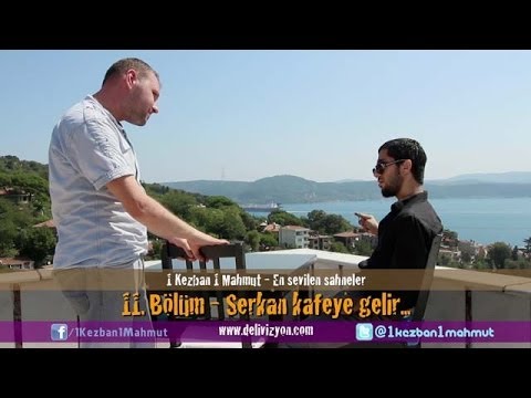 1 Kezban 1 Mahmut - Serkan kafeye gelir... (En sevilen sahneler) | Delivizyon