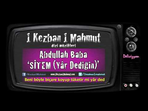 Abdullah Baba - Sitem (Yar Dediğin) | Delivizyon