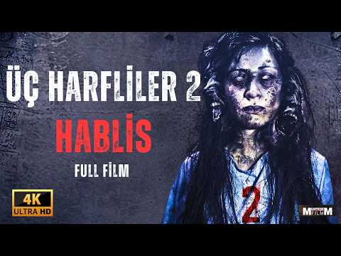 Üç Harfliler 2:  Hablis | Full Film 4K | Türk Korku Filmi