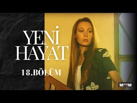Yeni Hayat 18. Bölüm