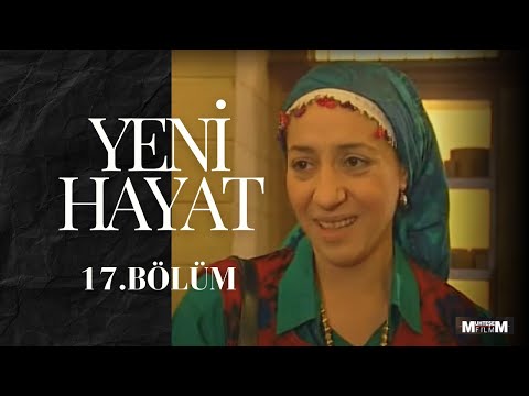 Yeni Hayat 17. Bölüm