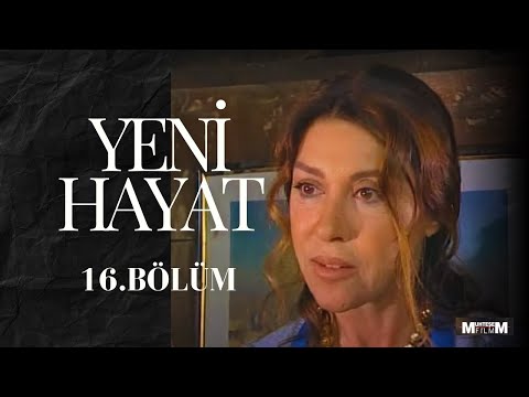 Yeni Hayat 16. Bölüm