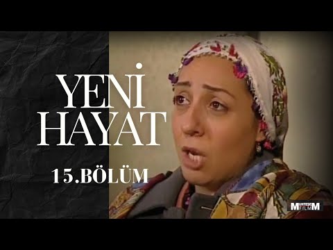 Yeni Hayat 15.Bölüm