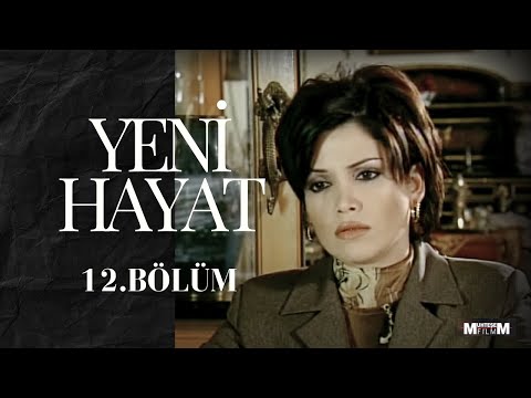 Yeni Hayat 12.Bölüm