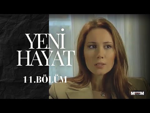 Yeni Hayat 11.Bölüm