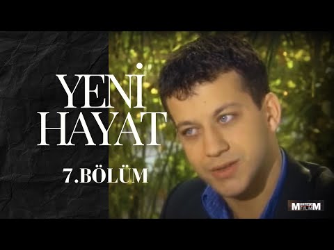 Yeni Hayat 7.Bölüm