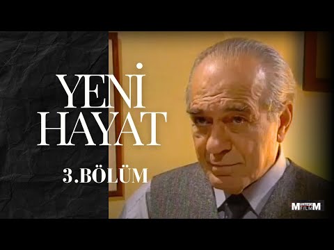Yeni Hayat 3.Bölüm
