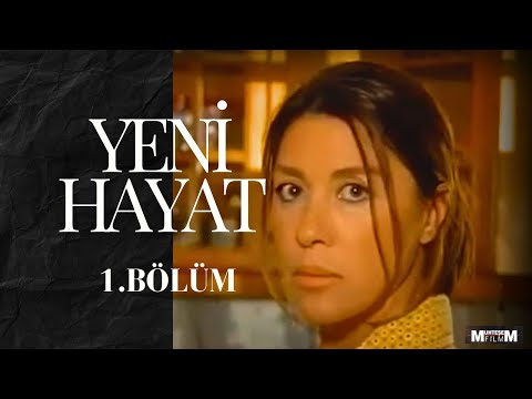 Yeni Hayat  1. Bölüm