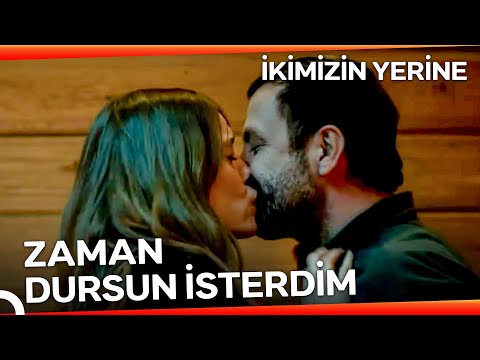 Bazı Konuşmalar İçin Çok Geç Kalındı | İkimizin Yerine