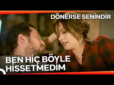 Yeniden Aşık Olduğunun Farkında Olmamak | Dönerse Senindir