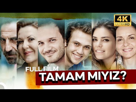 Tamam Mıyız? | 4K
