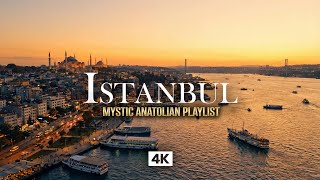 ISTANBUL in 4K – Flow of the Bosphorus Music | Mystic Anatolian Ottoman Aerial Evening