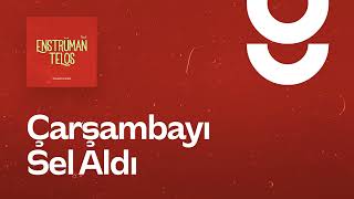 Çarşambayı Sel Aldı - g. Enstrümantal
