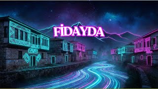 Fidayda - Anatolian House & Ethnic Deep House (NeoAnadolu)