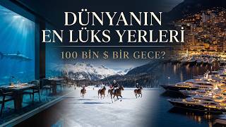 Sadece Zenginlerin Girdiği 19 Yer | Dünyanın En Lüks Köşeleri
