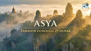 Yeryüzünün Kalbi: Asya'nın En Büyüleyici 29 Yeri | Belgesel