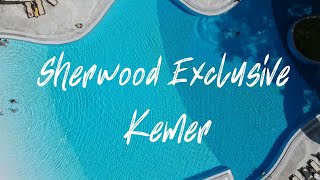 Sherwood Exclusive Kemer, Turkey | Travel Vlog