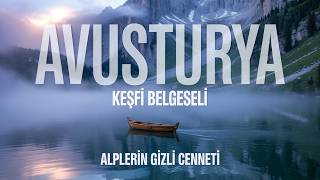 Avusturya Keşfi Belgeseli: Alplerin Gizli Cenneti