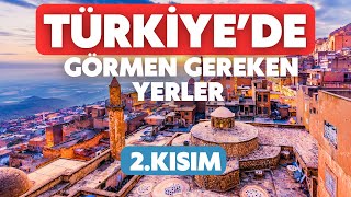 Türkiye’de Gezilecek Yerler : İlkini Kaçırdıysanız, Bu Bölümü Sakın Kaçırmayın!