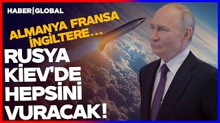 ALMANYA FRANSA İNGİLTERE... Rusya Kiev'de Hepsini Vuracak! Rusya ABD'yi Aradı ve Saldırılara Başladı
