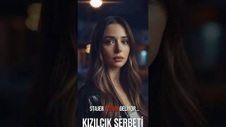 Kızılcık Şerbeti | Stajer Yudum Geliyor..!