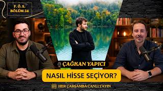 Borsa İstanbul'da Hangi Sektörler Öne Çıkabilir? Nasıl Hisse Seçilir? Konuk: Çağkan Yapıcı  @cybist