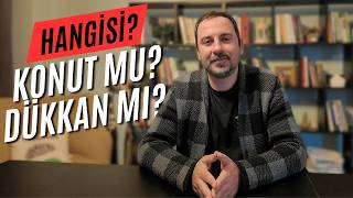 Konut mu Dükkan mı? Hangisi Daha Çok Kazandırır? Gayrimenkul Yatırımının Püf Noktaları