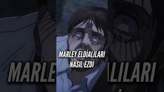 Marley, üstün olan Elidalıları olabilecek en aşağılık hale getirdi #attackontitan  #erenyeager
