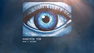 RASH & Taladro - Haberin Yok