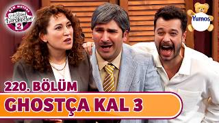 Ghostça Kal 3 (220. Bölüm) - Çok Güzel Hareketler 2