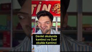Devlet Okulunda kantinci vs Özel Okulda Kantinci #shorts
