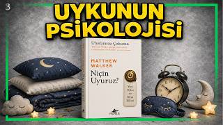 21 Dakikada Uykunun Psikolojisi | Matthew Walker