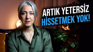 Bir Daha Yetersiz Hissetmeyeceksin! - (Engellerden Kurtul) Saadet Şen