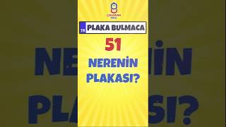 51 Nerenin Plakası?